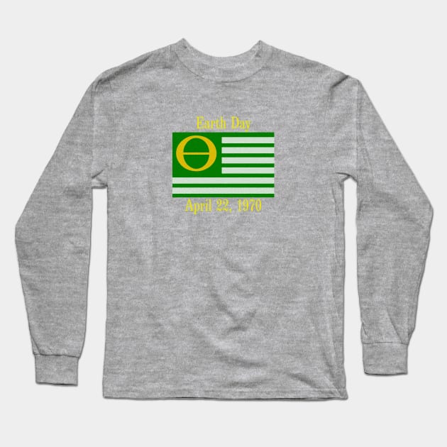 Original Earth Day Flag Long Sleeve T-Shirt by PoliticiansSuck